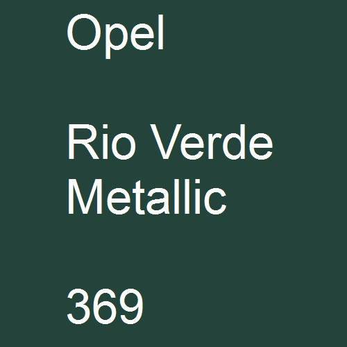 Opel, Rio Verde Metallic, 369.